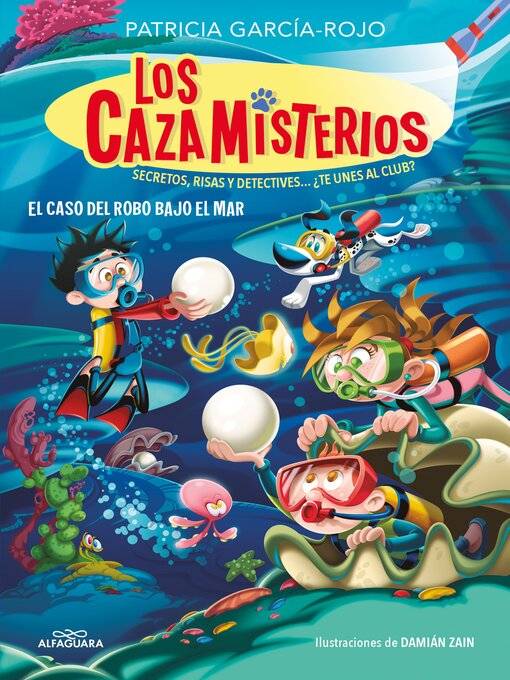 Title details for Los cazamisterios 8--El caso del robo bajo el mar by Patricia García-Rojo - Available